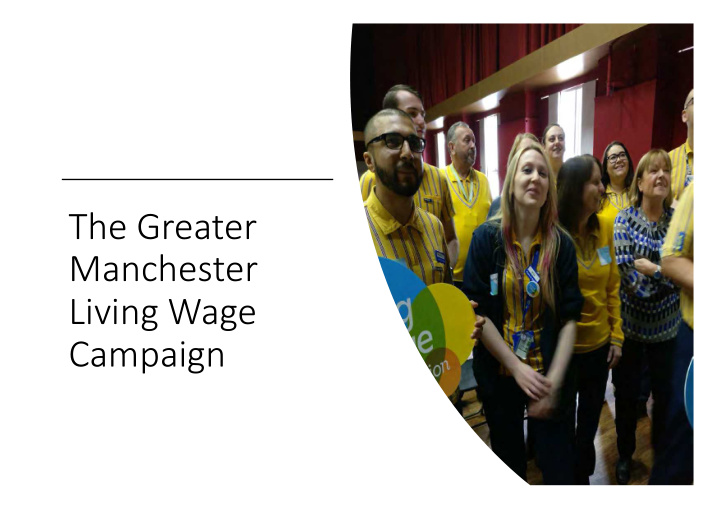 the greater manchester living wage campaign what is the