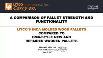 LITCOS INCA MOLDED WOOD PALLETS  COMPARED TO  GMA-STYLE NEW AND  REPAIRED WOODEN PALLETS