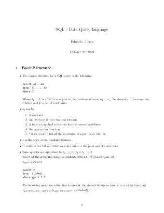 SQL - Data Query language  Eduardo J Ruiz  October 20, 2009  1  Basic Structure  The simple