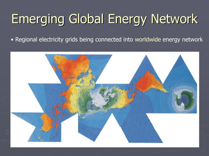 emerging global energy network emerging global energy