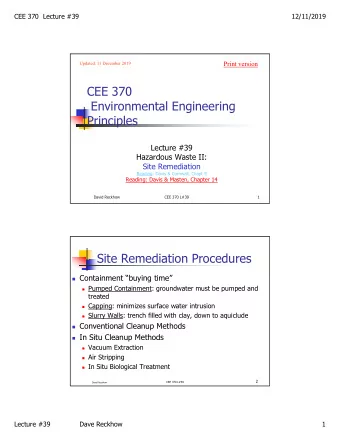 CEE 370  Environmental Engineering  Principles  Lecture #39  Hazardous Waste II:  Site Remediation