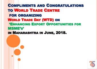 C OMPLIMENTS OMPLIMENTS AND AND C ON ONS  ONGRA  GRATULA  TULATI  TIONS TO W ORLD ORLD T RADE RADE