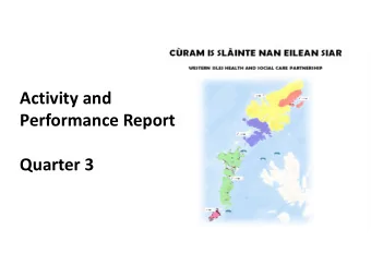 Activity and  Performance Report Quarter 3  Four Objectives  Developing our locality