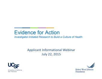 Applicant Informational Webinar July 22, 2015  Speakers  Nancy Adler, PhD  Co-Director  Erin Hagan,