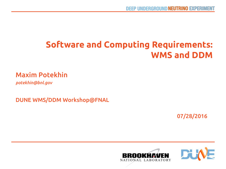 software and computing requirements wms and ddm