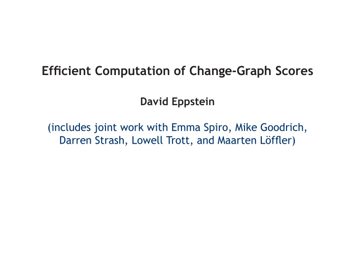 effjcient computation of change graph scores