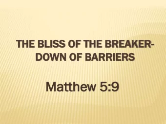 Ma  Matt  tthe  hew  w 5:  5:9  INT  INTRODUCTION  ODUCTION  Pea  eace-lo  lovin  ving  g an