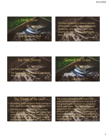 Setting the Scene  Our Faith Journey  Our faith journey is a process  The Parables are our