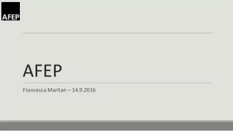 AFEP  Francesca Maritan  14.9.2016  Welcome u ... To our veteran members u  Thank you