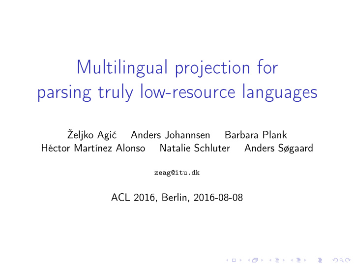 multilingual projection for parsing truly low resource