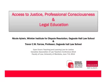 Access t  to J  Justice, P  , Professiona  nal C  l Cons  nsciousne  ness  &amp;  &amp;  L  Legal E