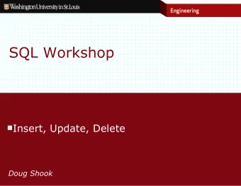 SQL Workshop  Insert, Update, Delete  Doug Shook  Test Tables  So far we have only read data
