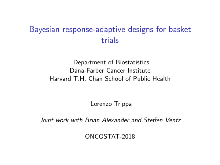 bayesian response adaptive designs for basket trials
