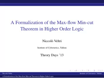 A Formalization of the Max-flow Min-cut  Theorem in Higher Order Logic  Niccol`  o Veltri