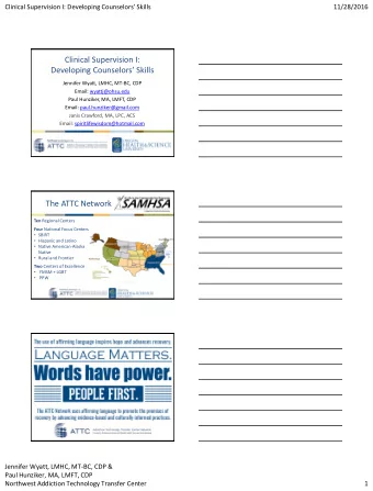 Developing Counselors Skills  Jennifer Wyatt, LMHC, MT-BC, CDP  Email: wyattj@ohsu.edu  Paul