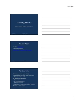 Comp/Phys/Mtsc 715  Tensor: Glyphs, Traces, Surfaces, Etc.  3/20/2012 Tensors  Comp/Phys/Mtsc 715