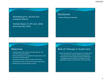 Disclosures  Rehabilitating Pre- and Post-liver  I have nothing to disclose  transplant Patients