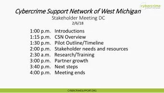 Cybercri  rcrime S  Support  rt N  Network  rk o  of West Mich  chigan  Stakeholder Meeting DC
