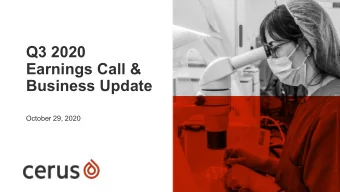 Q3 2020  Earnings Call &amp;  Business Update  October 29, 2020  Forward Looking Statements  The