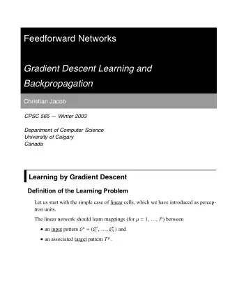 Feedforward Networks  Gradient Descent Learning and  Backpropagation  Christian Jacob  CPSC 565