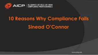 10 Reasons Why Compliance Fails  Sinead OConnor  www.aicp.im  Ten reasons why compliance fails