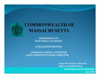 UTILIZATION REVIEW  CHARLES D. BAKER, GOVERNOR  LINDA EDMONDS TURNER, DIRECTOR  Diane M. Neelon,