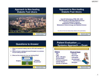 Questions to Answer Systems Approach to the Exam  1.  What are expected healing rates for DFU with