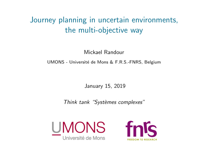 journey planning in uncertain environments the multi