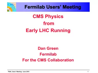 Fermilab Users Meeting  Fermilab Users Meeting  Fermilab Users Meeting  Fermilab Users