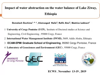 Impact of water abstraction on the water balance of Lake Ziway, Ethiopia  1 Demelash Goshime 1, 4,