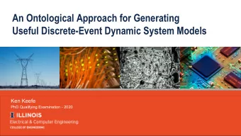 An Ontological Approach for Generating  Useful Discrete-Event Dynamic System Models  Ken Keefe  PhD