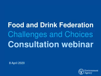 Consultation webinar  8 April 2020  Aim  To consider how to shape our future water environment