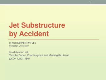 by Accident by Hou Keong (Tim) Lou  Princeton University  In collaboration with  Timothy Cohen,
