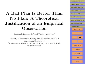 A Bad Plan Is Better Than  Formulation of the . . .  No Plan: A Theoretical  What Does No