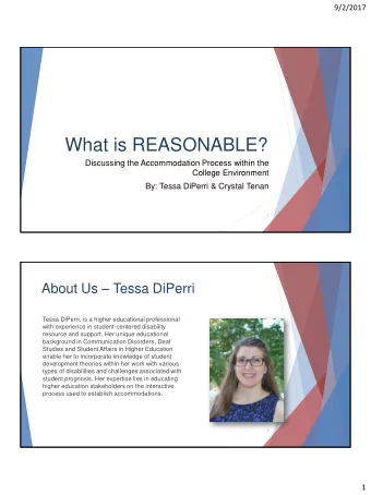 What is REASONABLE?  Discussing the Accommodation Process within the  College Environment  By: