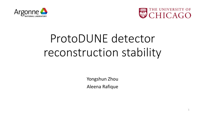protodune detector reconstruction stability