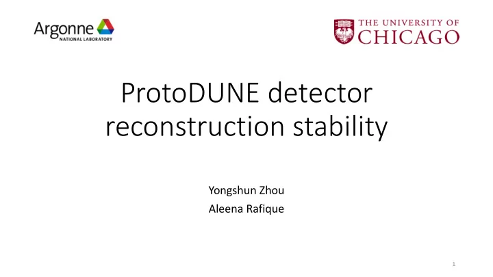 protodune detector reconstruction stability