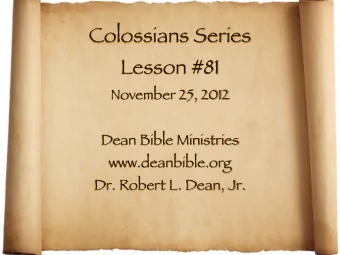 Colossians Series  Lesson #81  November 25, 2012  Dean Bible Ministries  www.deanbible.org  Dr.