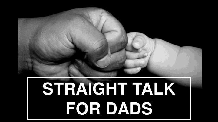 straight talk for dads