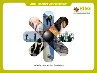 2015 - Another year of growth  DRAFT IPO Presentation  A truly connected business  1  DRAFT IPO