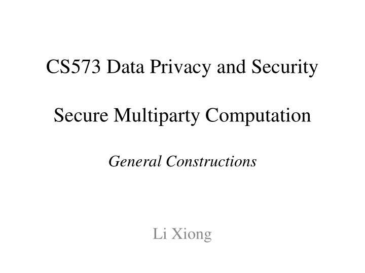 cs573 data privacy and security secure multiparty