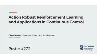 Action Robust Reinforcement Learning  and Applications in Continuous Control Chen Tessler *,
