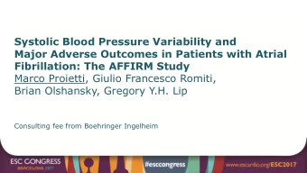 Major Adverse Outcomes in Patients with Atrial Fibrillation: The AFFIRM Study  Marco Proietti,