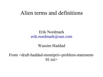 Alien terms and definitions  Erik Nordmark  erik.nordmark@sun.com  Wassim Haddad  From