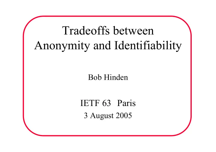 tradeoffs between anonymity and identifiability