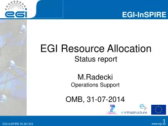 EGI Resource Allocation  Status report  M.Radecki  Operations Support  OMB, 31-07-2014  1