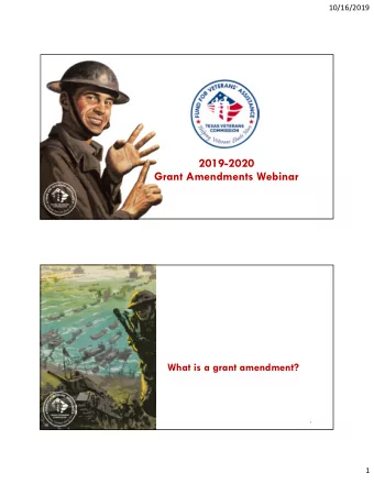 2019-2020  Grant Amendments Webinar  What is a grant amendment?  2  1  10/16/2019  What Is An