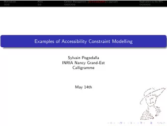 Examples of Accessibility Constraint Modelling  Sylvain Pogodalla  INRIA Nancy Grand-Est