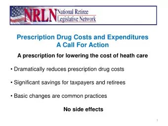 Prescription Drug Costs and Expenditures  A Call For Action  A prescription for lowering the cost
