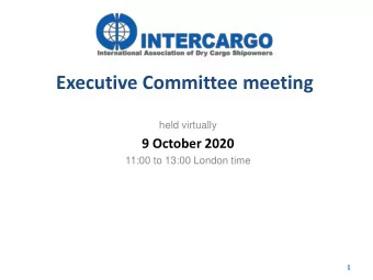 Executive Committee meeting  held virtually  9 October 2020  11:00 to 13:00 London time  1